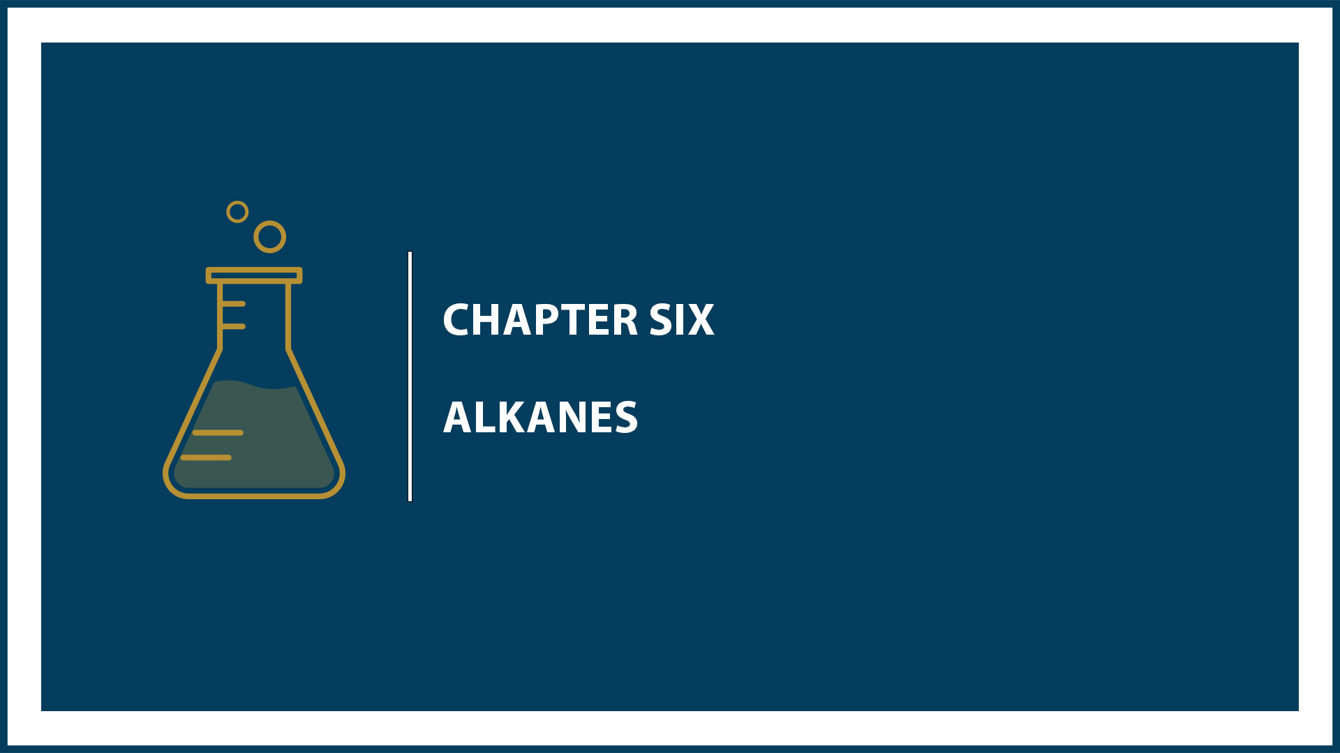 Chapter 6: Alkanes
